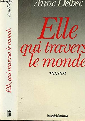 Elle qui traversa le monde