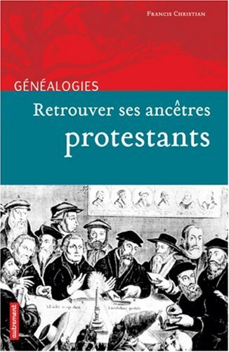 Rechercher ses ancêtres protestants