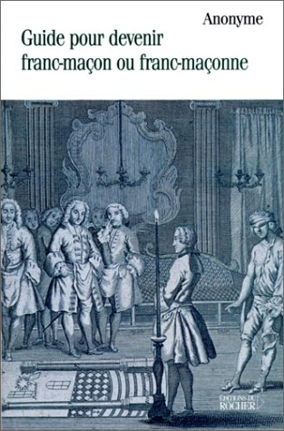 Guide pour devenir franc-maçon ou franc-maçonne