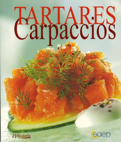 Tartares, carpaccios