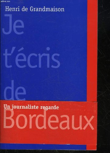 Je t'écris de Bordeaux