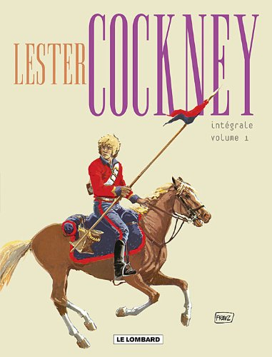 Lester Cockney : intégrale. Vol. 1