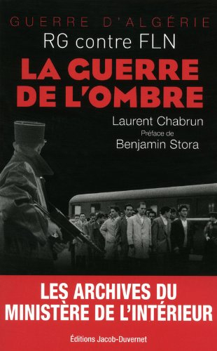 La guerre de l'ombre : RG contre FLN