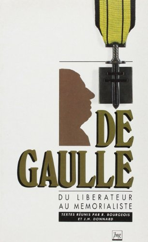 De Gaulle, du libérateur au mémorialiste : conférences prononcées à l'Université inter-âges du Dauph