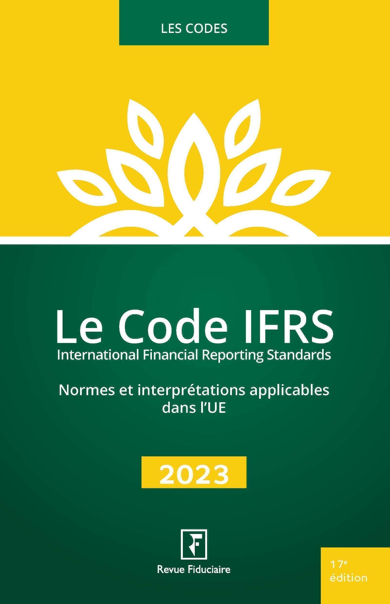 Le code IFRS 2023 : normes et interprétations applicables dans l'UE, textes de l'ANC relatifs au con