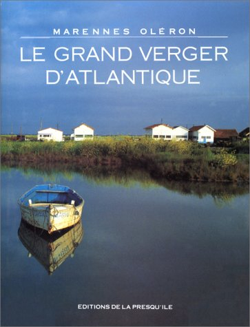Le Grand verger d'Atlantique : Marennes-Oléron