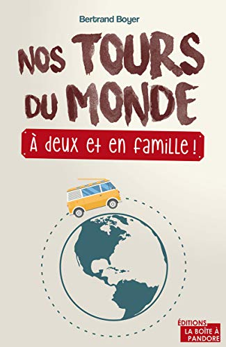 Nos tours du monde : à deux et en famille !