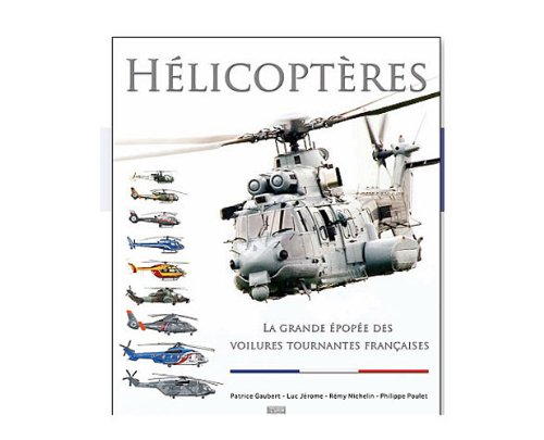 Hélicoptères : la grande épopée des voitures tournantes françaises