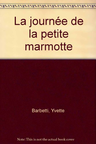 La journée de la petite marmotte