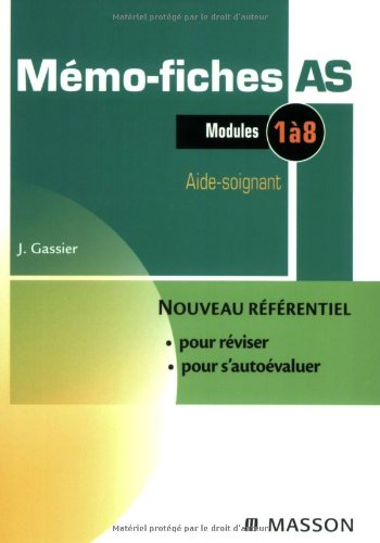 Mémo-fiches AS : modules 1 à 8 : aide-soignant