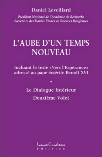 L'aube d'un temps nouveau : dialogue intérieur : deuxième volet