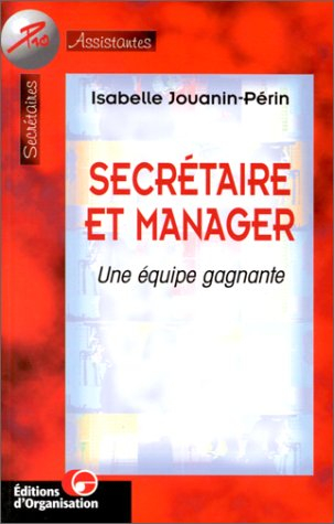 Secrétaire, manager : une équipe gagnante
