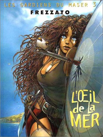 les gardiens du maser, tome 3 : l'oeil de la mer