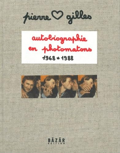 Autobiographie en photomatons : 1968-1988