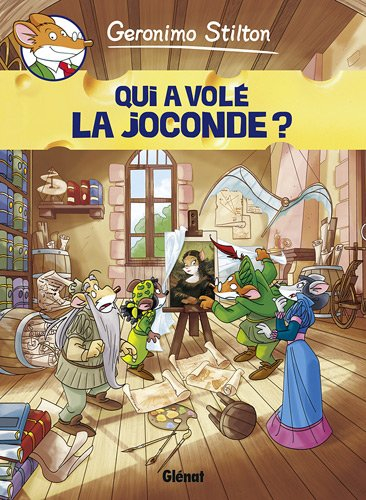 Geronimo Stilton. Vol. 7. Qui a volé la Joconde ?