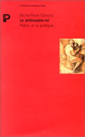 Le philosophe roi : Platon et la politique