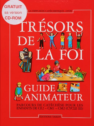 Trésor de la Foi, animateur (complet)