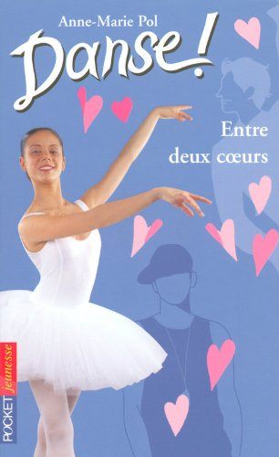 Danse !. Vol. 39. Entre deux coeurs