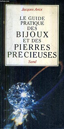 Le Guide pratique des bijoux et des pierres précieuses