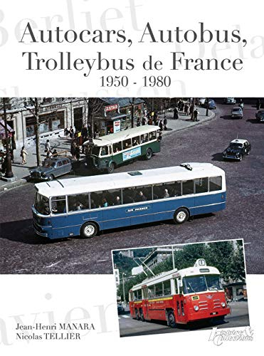 Autocars, autobus et trolleybus de France : 1950-1980