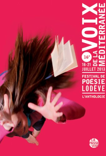 Voix de la Méditerranée, 16e édition : anthologie poétique 2013