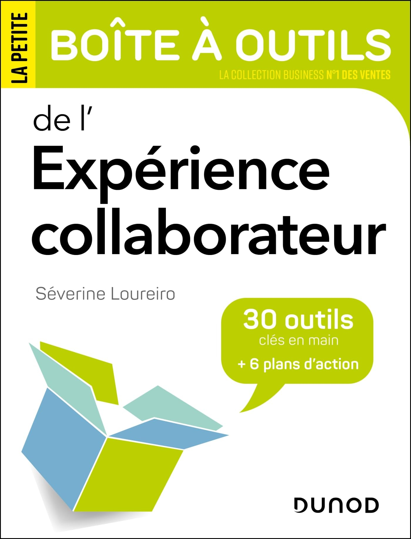 La petite boîte à outils de l'expérience collaborateurs : 30 outils clés en main + 6 plans d'action