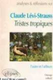 Analyses et réflexions sur Claude Lévi-Strauss, Tristes tropiques : l'autre et l'ailleurs