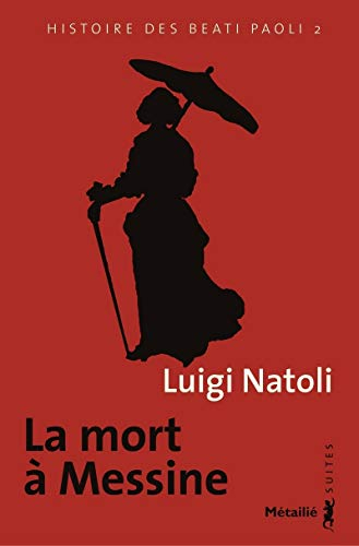 histoire des beati paoli, tome 2 : la mort à messine