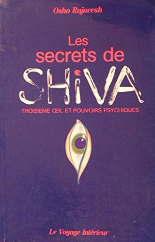 Les Secrets de Shiva : troisième oeil et pouvoirs psychiques