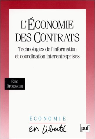L'Economie des contrats : technologies de l'information et coordination interentreprises