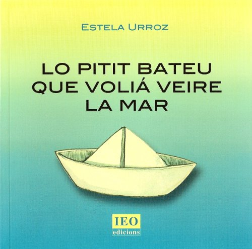 Lo pitit bateu que volia veire la mar