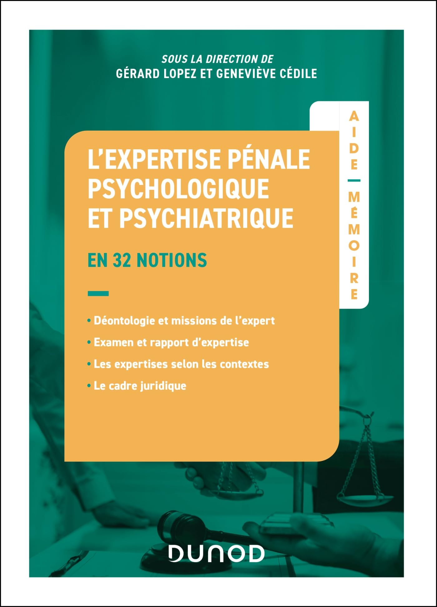 L'expertise pénale psychologique et psychiatrique : en 32 notions