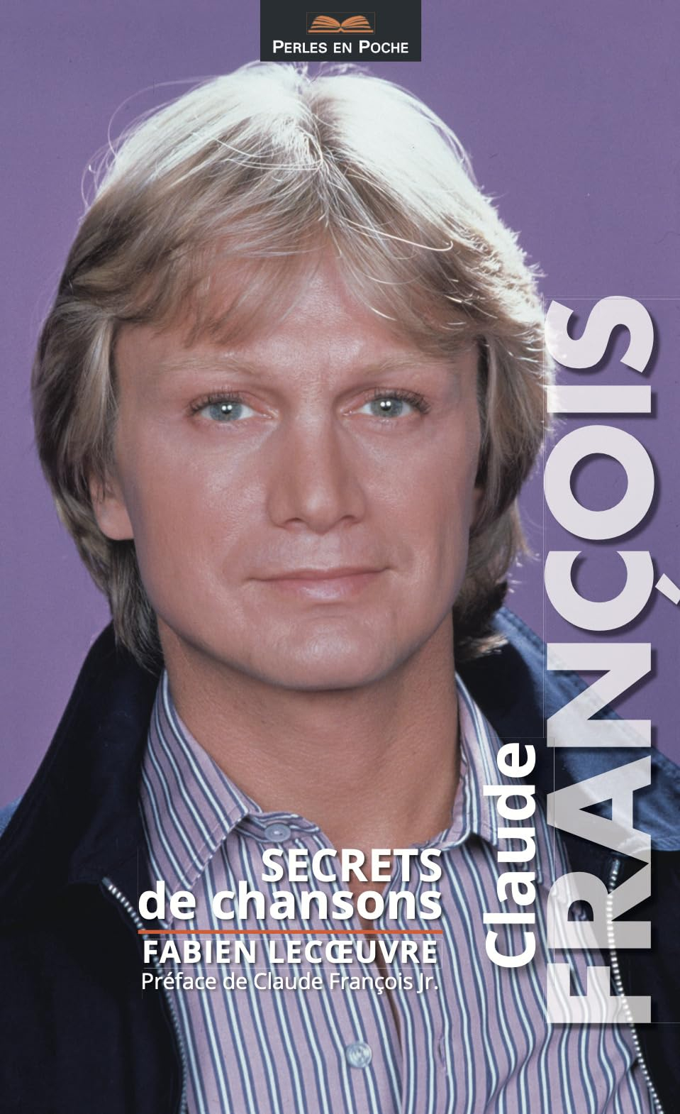 Claude François: Secrets de chansons