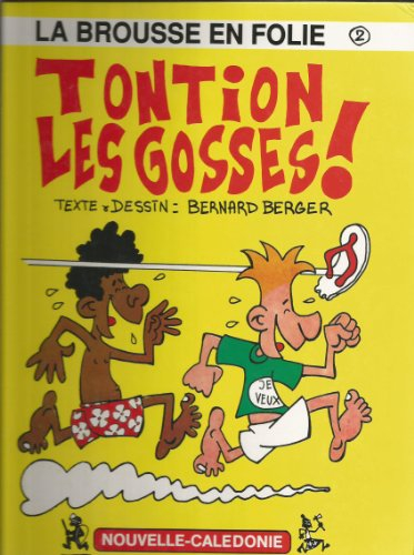 La brousse en folie, Tome 2 : Tontion les gosses !