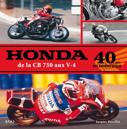 Honda de la CB 750 aux V-4 : 40 ans en endurance