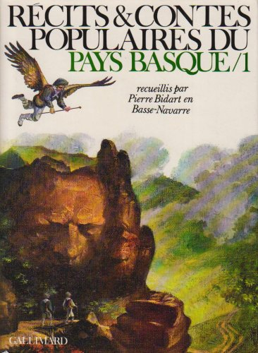Récits et contes populaires du Pays Basque. Vol. 1. Penaparrako i puiak