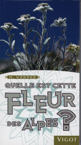 Quelle est cette fleur des Alpes ?