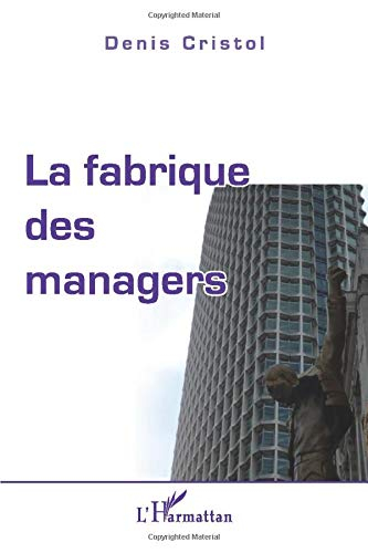 La fabrique des managers