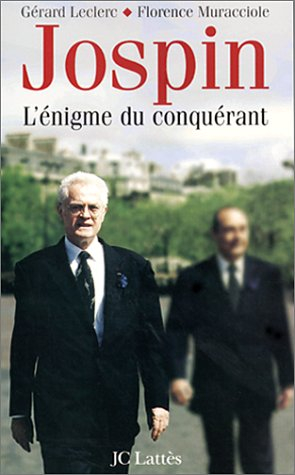 Jospin : l'énigme du conquérant