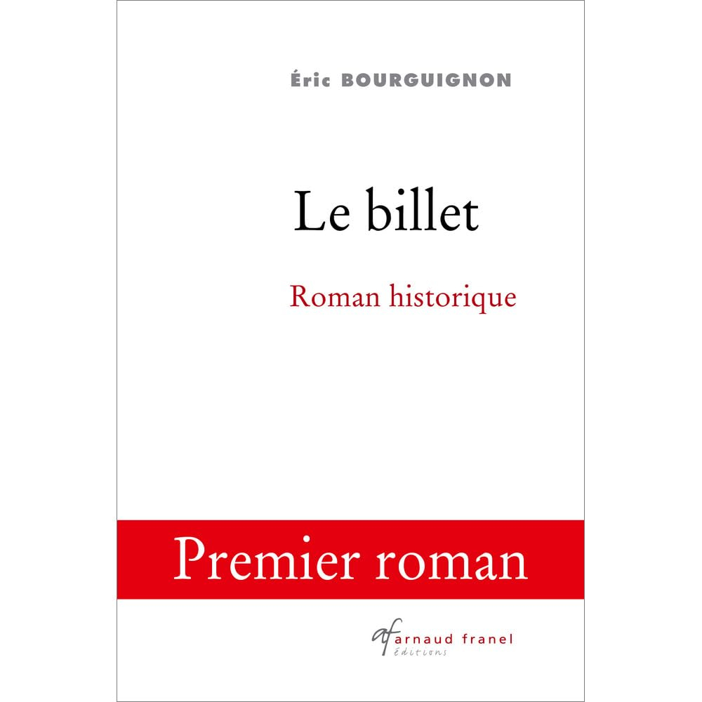 Le billet: Roman historique