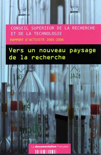 Vers un nouveau paysage de la recherche : rapport d'activité 2005-2006