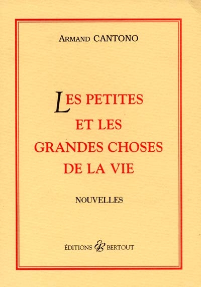 Les petites et grandes choses de la vie
