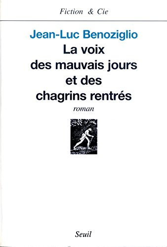 La voix des mauvais jours et des chagrins rentrés