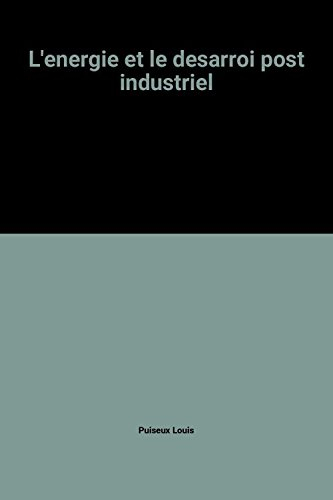l'energie et le desarroi post industriel