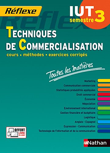 Techniques de commercialisation, IUT semestre 3 : cours, méthodes, exercices corrigés, toutes les ma