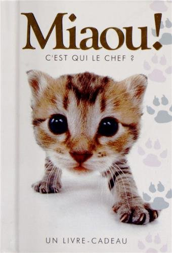 Miaou ! : c'est qui le chef ?