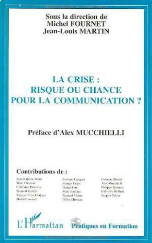La crise, risque ou chance pour la communication ?
