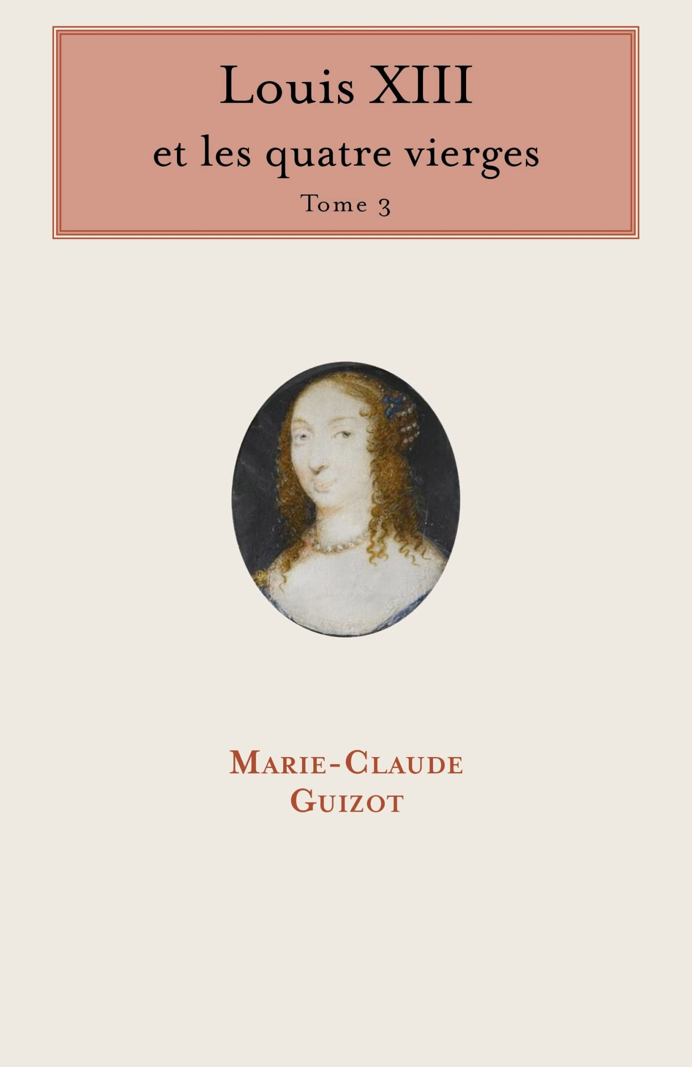 Louis XIII et les quatre vierges : Tome 3