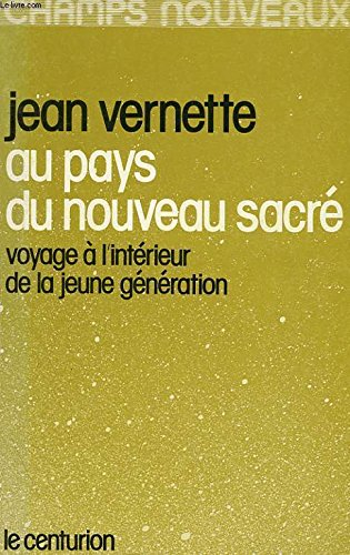 Au pays du nouveau sacré : voyage à l'intérieur de la jeune génération