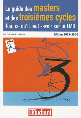 Le guide des masters et des troisièmes cycles : tout ce qu'il faut savoir sur le LMD